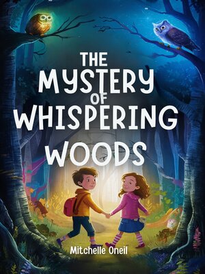 cover image of The Mystery of Whispering Woods